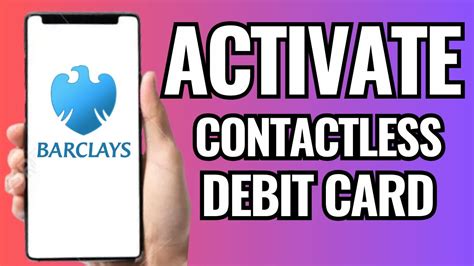 activate barclays debit card contactless|pay contactless with phone barclays.